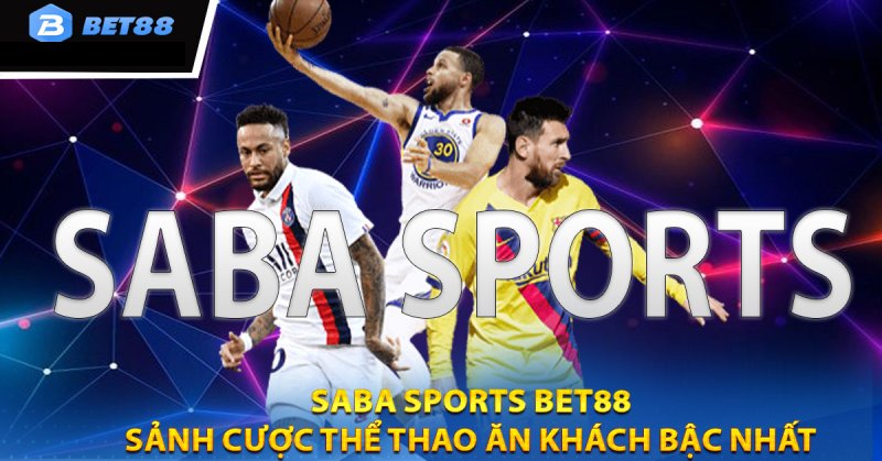 Làm thế nào để chơi cá độ bóng đá tại sảnh Saba Sports Bet88